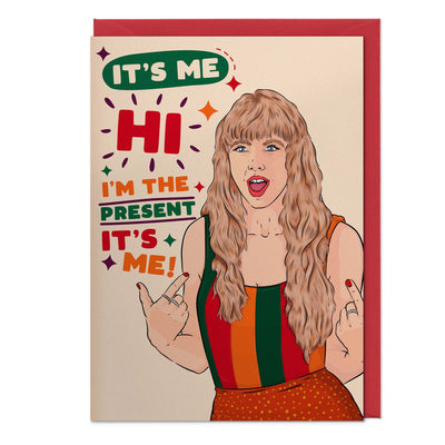 "It's Me Hi I'm The Present It's Me" - Anti-Hero - Taylor Swift, Birthday Card
